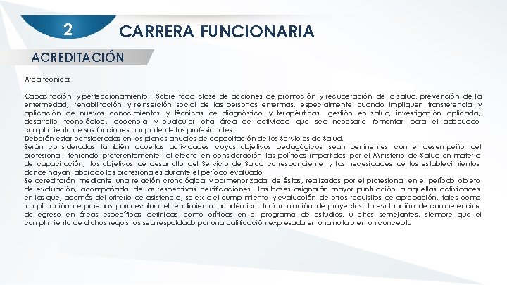 2 CARRERA FUNCIONARIA ACREDITACIÓN Area tecnica: Capacitación y perfeccionamiento: Sobre toda clase de acciones