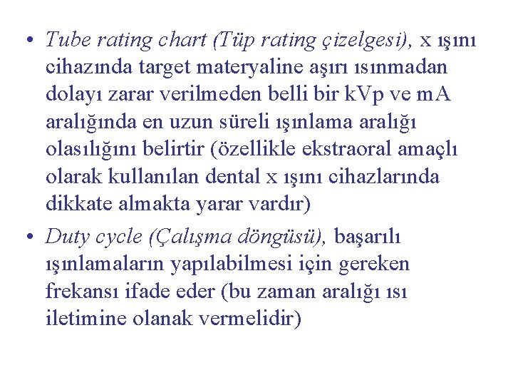  • Tube rating chart (Tüp rating çizelgesi), x ışını cihazında target materyaline aşırı