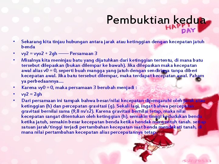 Pembuktian kedua • • • Sekarang kita tinjau hubungan antara jarak atau ketinggian dengan Pembuktian kedua • • • Sekarang kita tinjau hubungan antara jarak atau ketinggian dengan