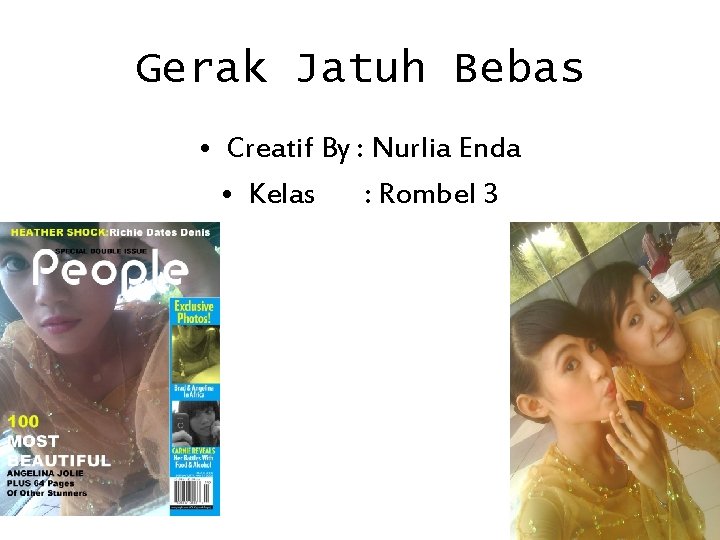 Gerak Jatuh Bebas • Creatif By : Nurlia Enda • Kelas : Rombel 3