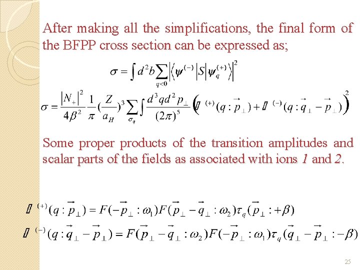 After making all the simplifications, the final form of the BFPP cross section can