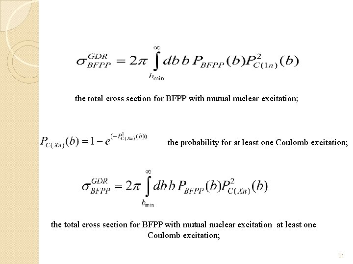 the total cross section for BFPP with mutual nuclear excitation; the probability for at
