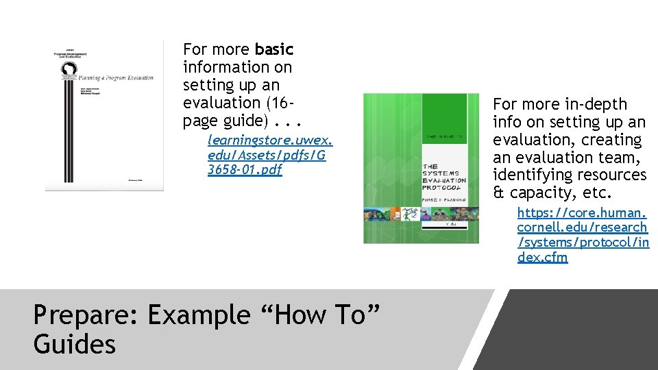 For more basic information on setting up an evaluation (16 page guide). . .