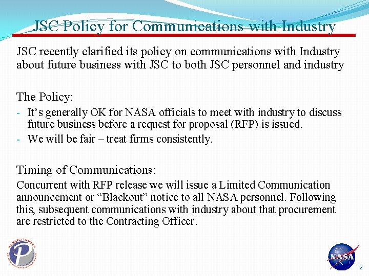 JSC Policy for Communications with Industry JSC recently clarified its policy on communications with