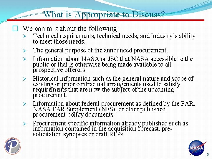 What is Appropriate to Discuss? � We can talk about the following: Ø Ø