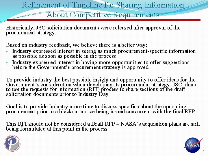 Refinement of Timeline for Sharing Information About Competitive Requirements Historically, JSC solicitation documents were