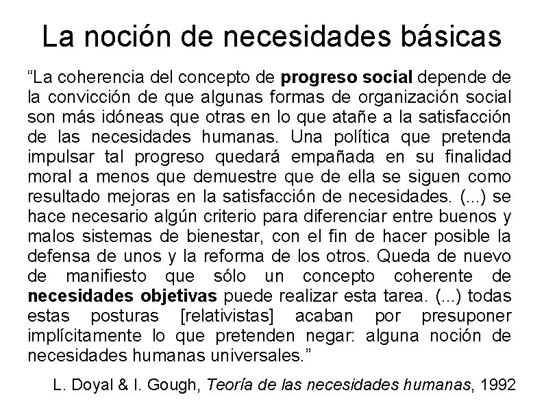 La noción de necesidades básicas “La coherencia del concepto de progreso social depende de
