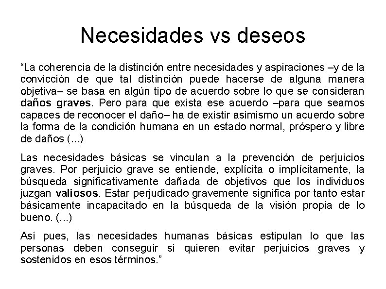 Necesidades vs deseos “La coherencia de la distinción entre necesidades y aspiraciones –y de