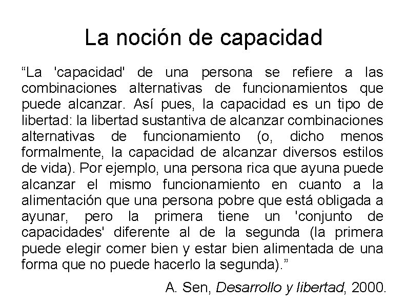 La noción de capacidad “La 'capacidad' de una persona se refiere a las combinaciones