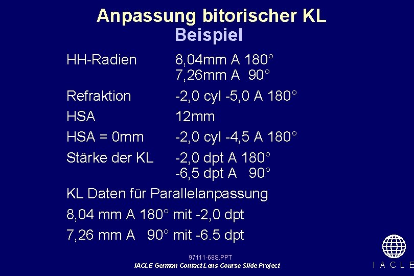 Anpassung bitorischer KL Beispiel HH-Radien 8, 04 mm A 180° 7, 26 mm A