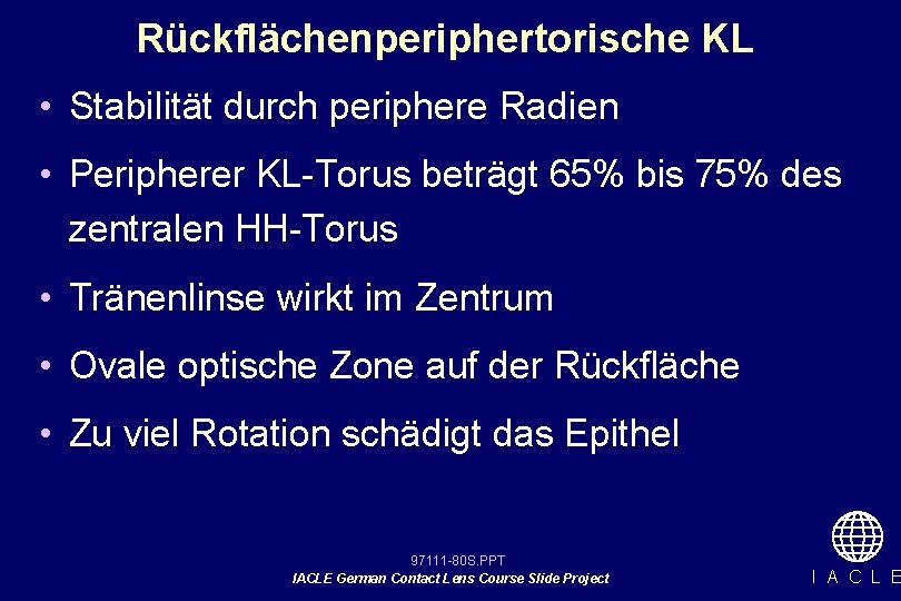 Rückflächenperiphertorische KL • Stabilität durch periphere Radien • Peripherer KL-Torus beträgt 65% bis 75%