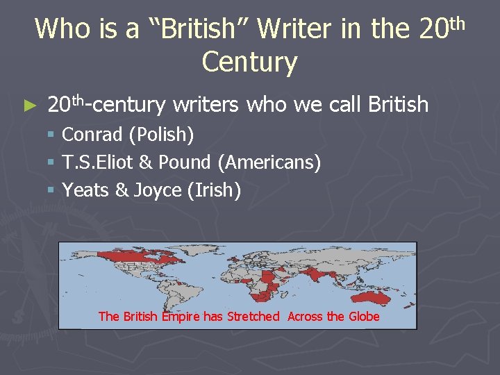 Who is a “British” Writer in the 20 th Century ► 20 th-century writers