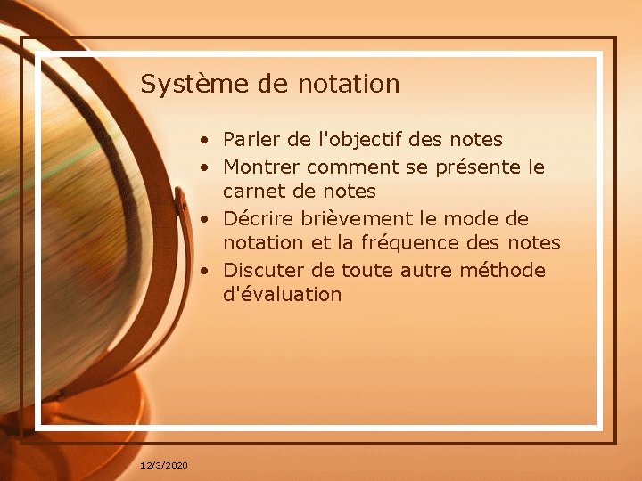 Système de notation • Parler de l'objectif des notes • Montrer comment se présente