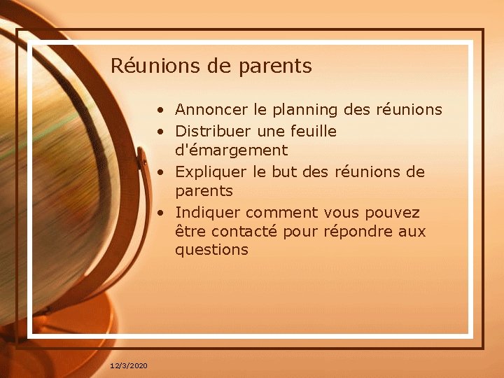 Réunions de parents • Annoncer le planning des réunions • Distribuer une feuille d'émargement