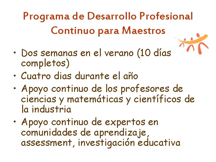 Programa de Desarrollo Profesional Continuo para Maestros • Dos semanas en el verano (10