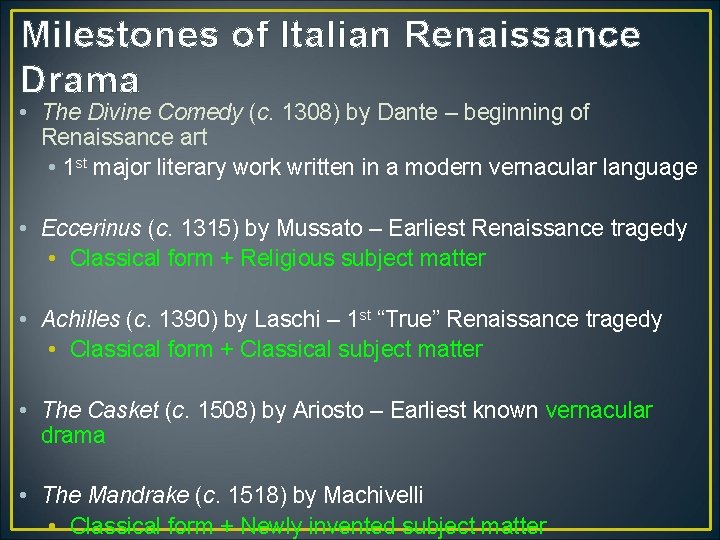 Milestones of Italian Renaissance Drama • The Divine Comedy (c. 1308) by Dante – Milestones of Italian Renaissance Drama • The Divine Comedy (c. 1308) by Dante –