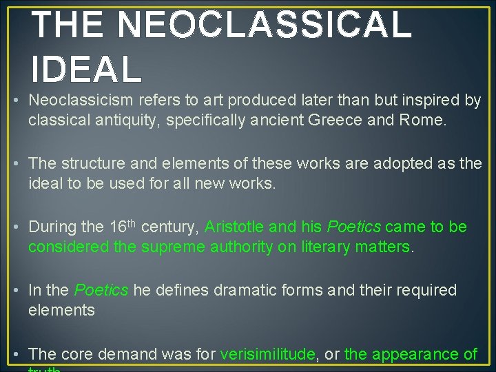 THE NEOCLASSICAL IDEAL • Neoclassicism refers to art produced later than but inspired by