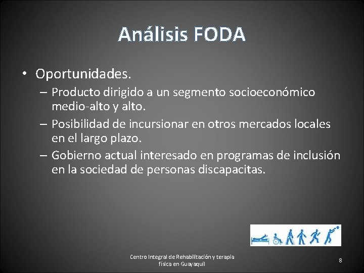 Análisis FODA • Oportunidades. – Producto dirigido a un segmento socioeconómico medio-alto y alto.