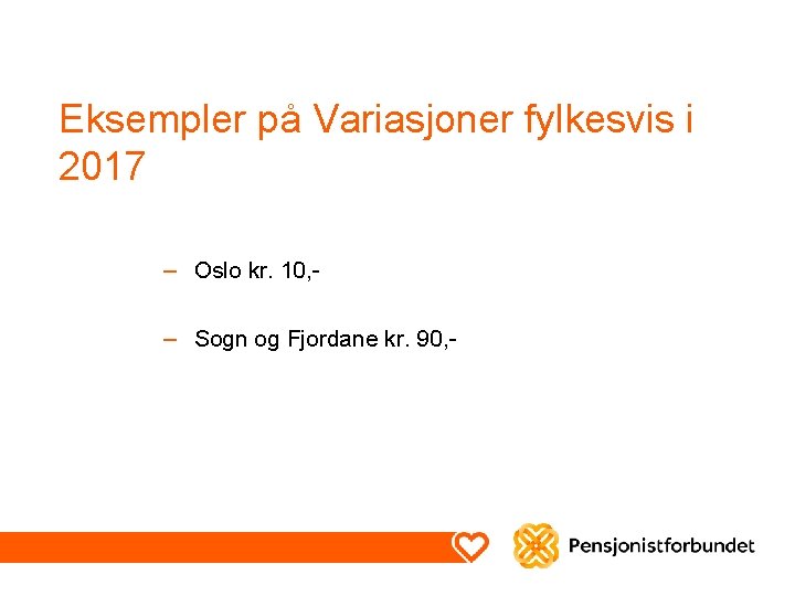 Eksempler på Variasjoner fylkesvis i 2017 – Oslo kr. 10, – Sogn og Fjordane