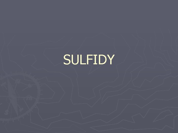 SULFIDY 