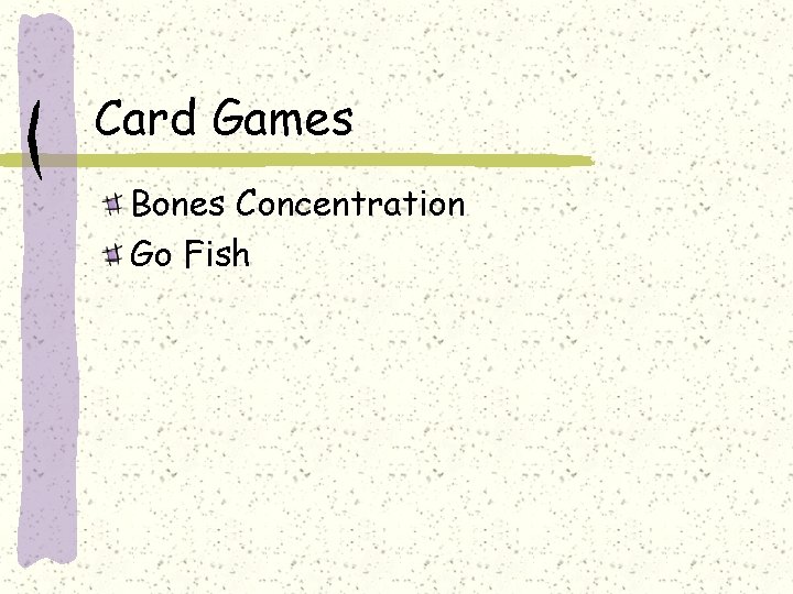 Card Games Bones Concentration Go Fish 