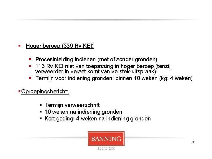 § Hoger beroep (339 Rv KEI) § Procesinleiding indienen (met of zonder gronden) §