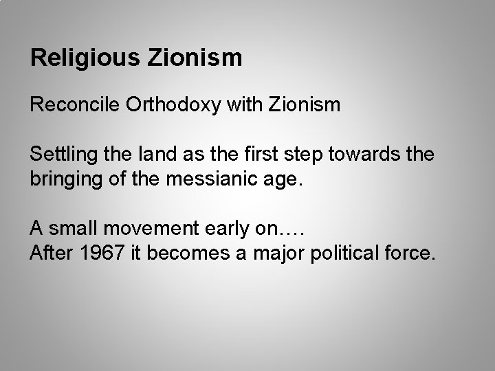 Religious Zionism Reconcile Orthodoxy with Zionism Settling the land as the first step towards