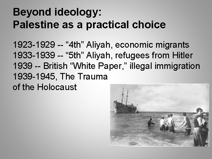 Beyond ideology: Palestine as a practical choice 1923 -1929 -- “ 4 th” Aliyah,