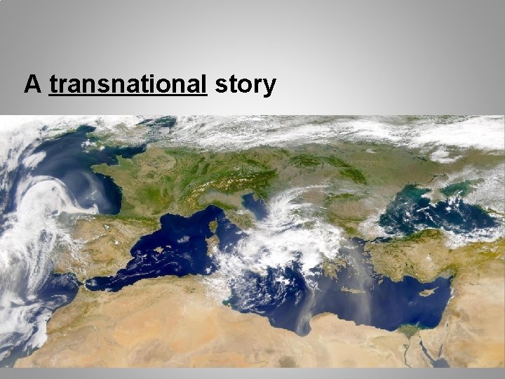 A transnational story  