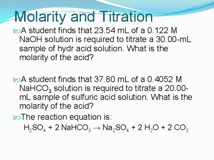 Molarity and Titration A student finds that 23. 54 m. L of a 0.