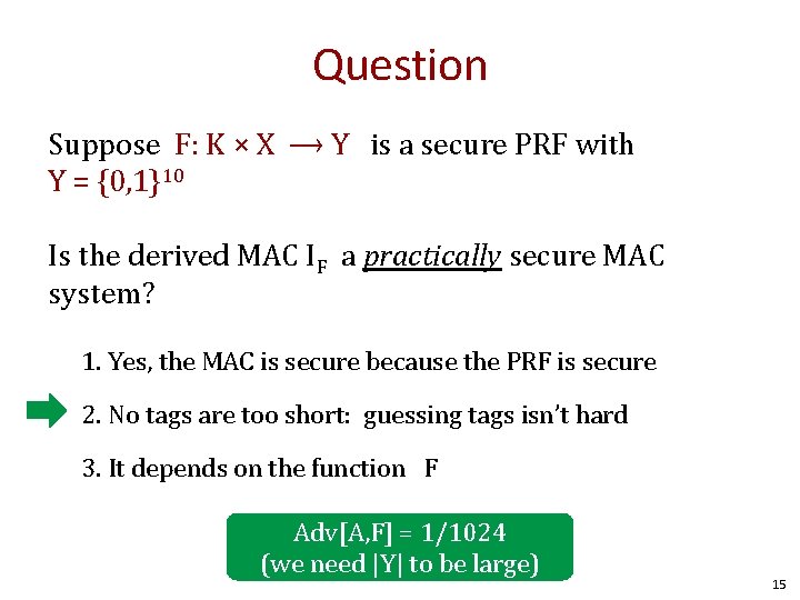 Question Suppose F: K × X ⟶ Y is a secure PRF with Y