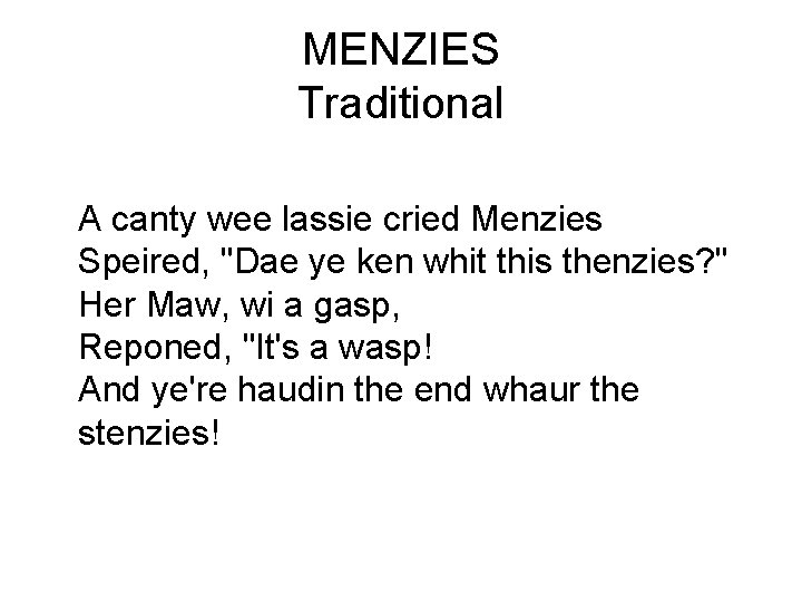 MENZIES Traditional A canty wee lassie cried Menzies Speired, "Dae ye ken whit this