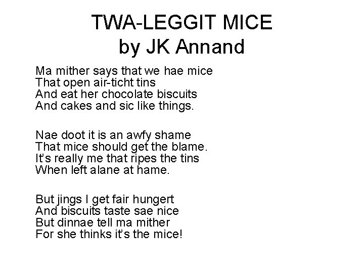 TWA-LEGGIT MICE by JK Annand Ma mither says that we hae mice That open