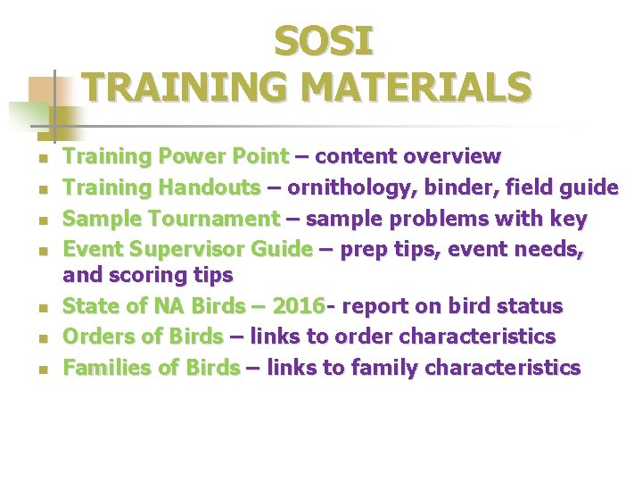 SOSI TRAINING MATERIALS n n n n Training Power Point – content overview Training