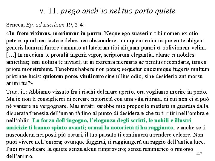 v. 11, prego anch’io nel tuo porto quiete Seneca, Ep. ad Lucilium 19, 2