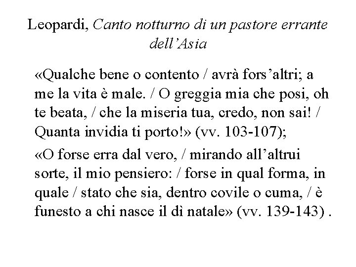 Leopardi, Canto notturno di un pastore errante dell’Asia «Qualche bene o contento / avrà