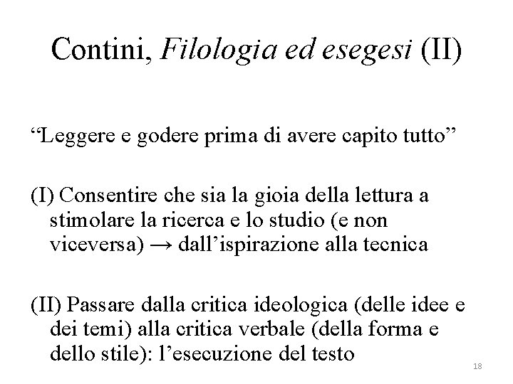 Contini, Filologia ed esegesi (II) “Leggere e godere prima di avere capito tutto” (I)