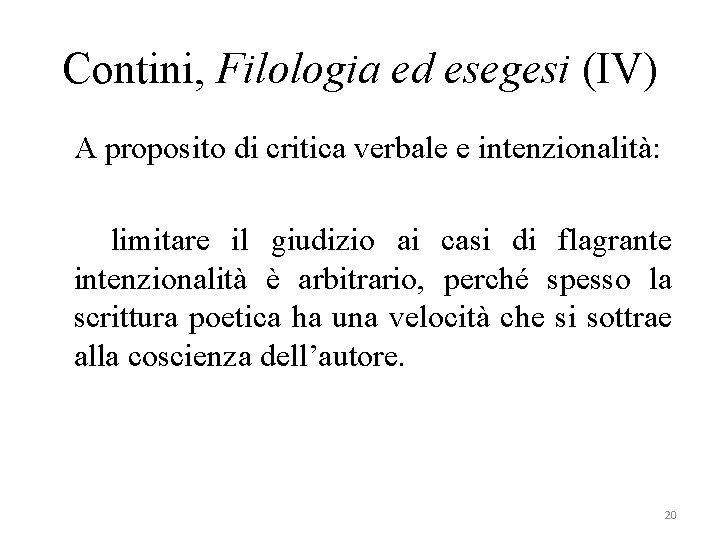 Contini, Filologia ed esegesi (IV) A proposito di critica verbale e intenzionalità: limitare il