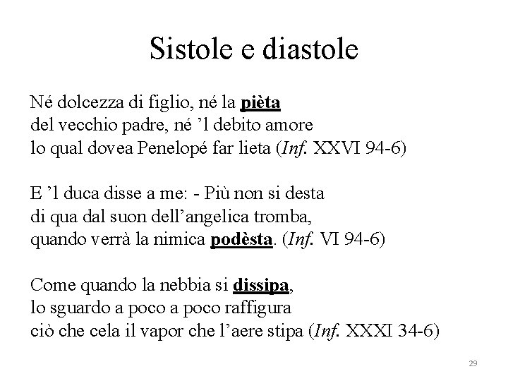 Sistole e diastole Né dolcezza di figlio, né la pièta del vecchio padre, né