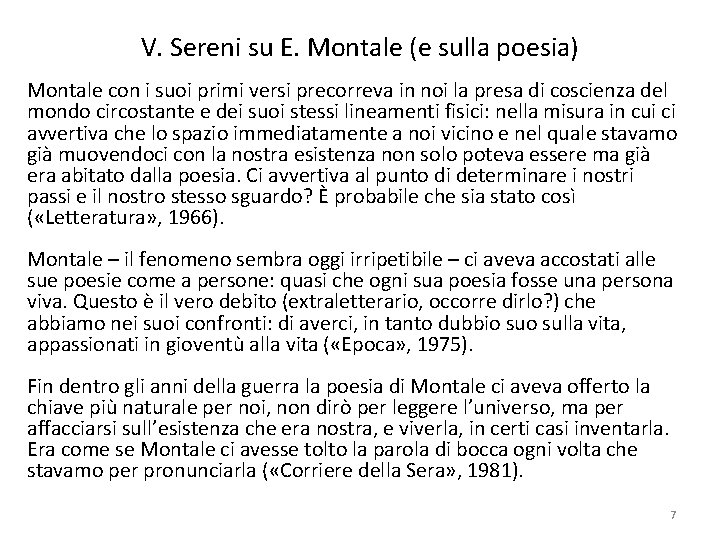 V. Sereni su E. Montale (e sulla poesia) Montale con i suoi primi versi