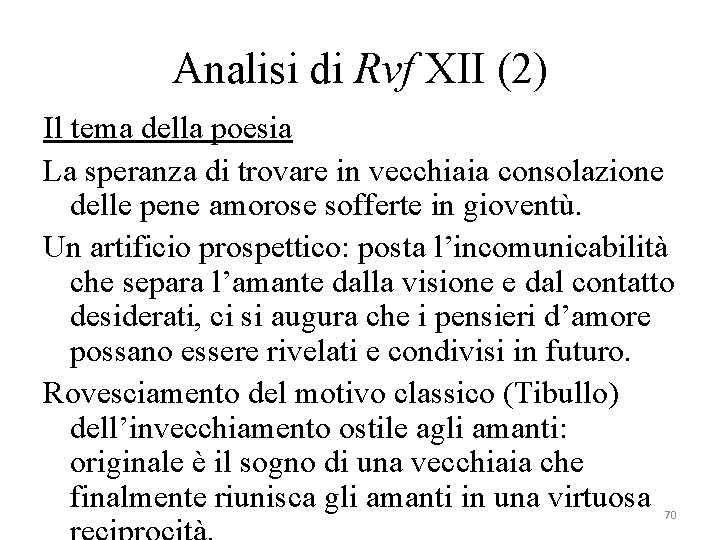 Analisi di Rvf XII (2) Il tema della poesia La speranza di trovare in