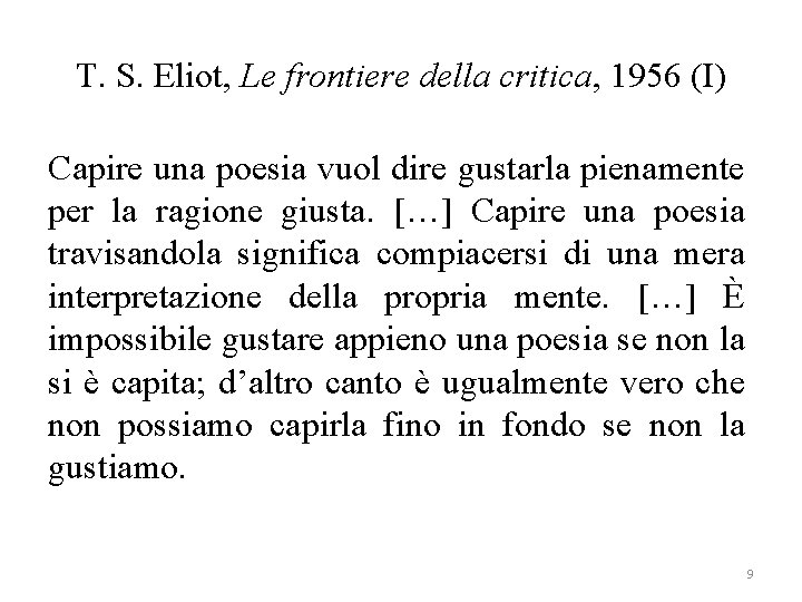 T. S. Eliot, Le frontiere della critica, 1956 (I) Capire una poesia vuol dire