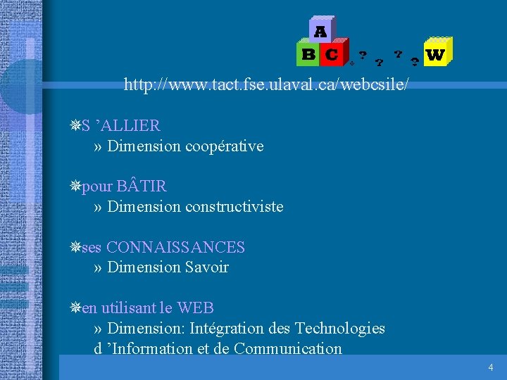 http: //www. tact. fse. ulaval. ca/webcsile/ ¯ S ’ALLIER » Dimension coopérative ¯ pour