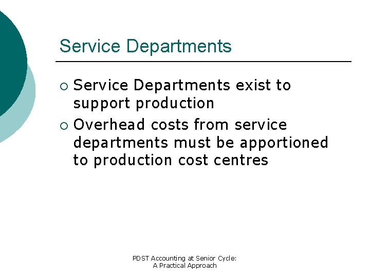 Service Departments exist to support production ¡ Overhead costs from service departments must be