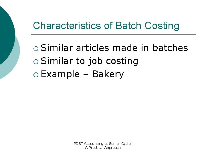 Management Accounting JobProduct Costing PDST Accounting at Senior