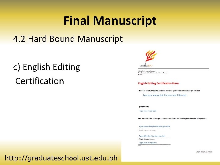 Final Manuscript 4. 2 Hard Bound Manuscript c) English Editing Certification http: //graduateschool. ust.