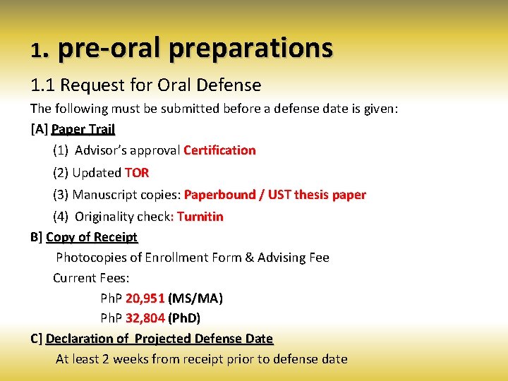 1. pre-oral preparations 1. 1 Request for Oral Defense The following must be submitted