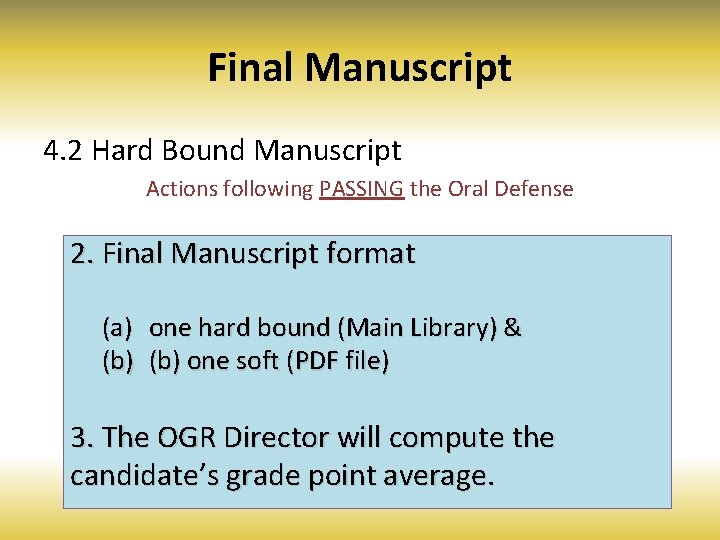 Final Manuscript 4. 2 Hard Bound Manuscript Actions following PASSING the Oral Defense 2.