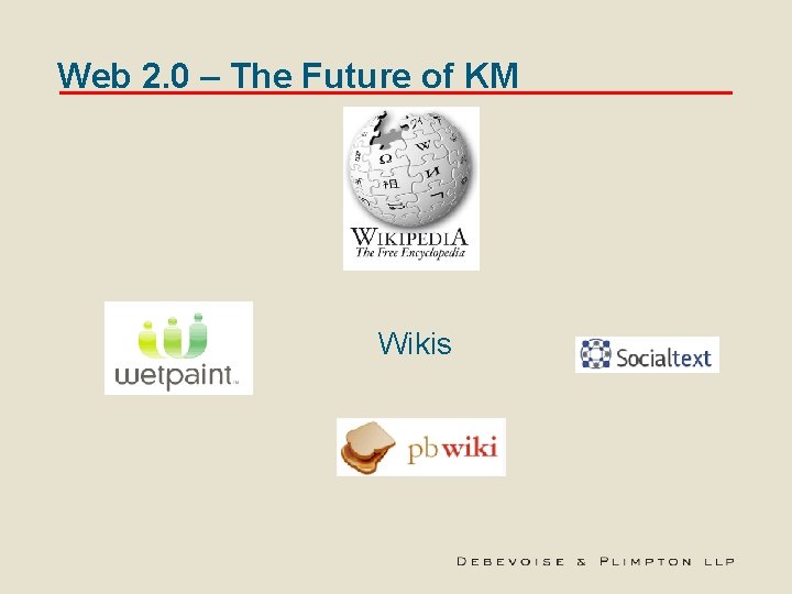 Web 2. 0 – The Future of KM Wikis 