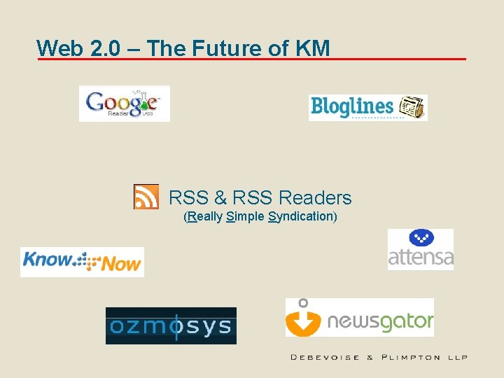 Web 2. 0 – The Future of KM RSS & RSS Readers (Really Simple